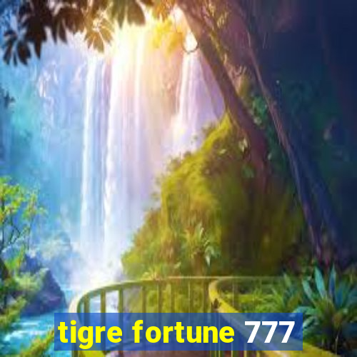 tigre fortune 777